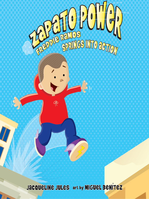 Title details for Freddie Ramos Springs Into Action by Jacqueline Jules - Available
